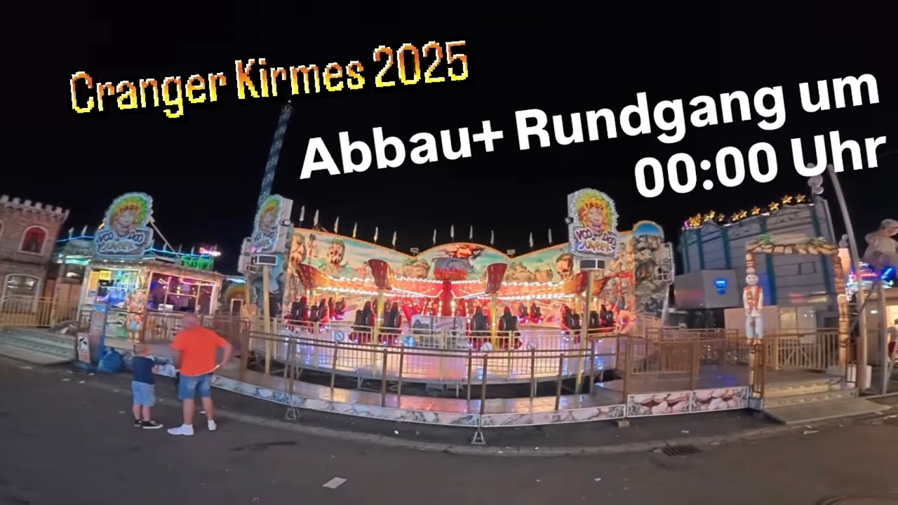 Cranger Kirmes Abbau + Rundgang um 00:00 Uhr | 2025