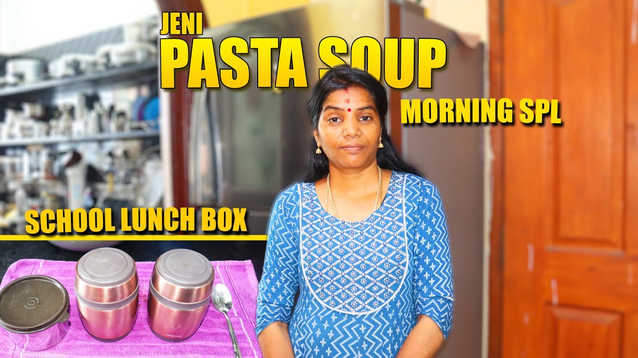 சூப் மாதிரி  ஸ்கூல் லஞ்ச் பாக்ஸ்க்கு   கொடுத்து பாருங்க // SCHOOL LUNCH BOX RECIPE-SOUP STYLE //JENI