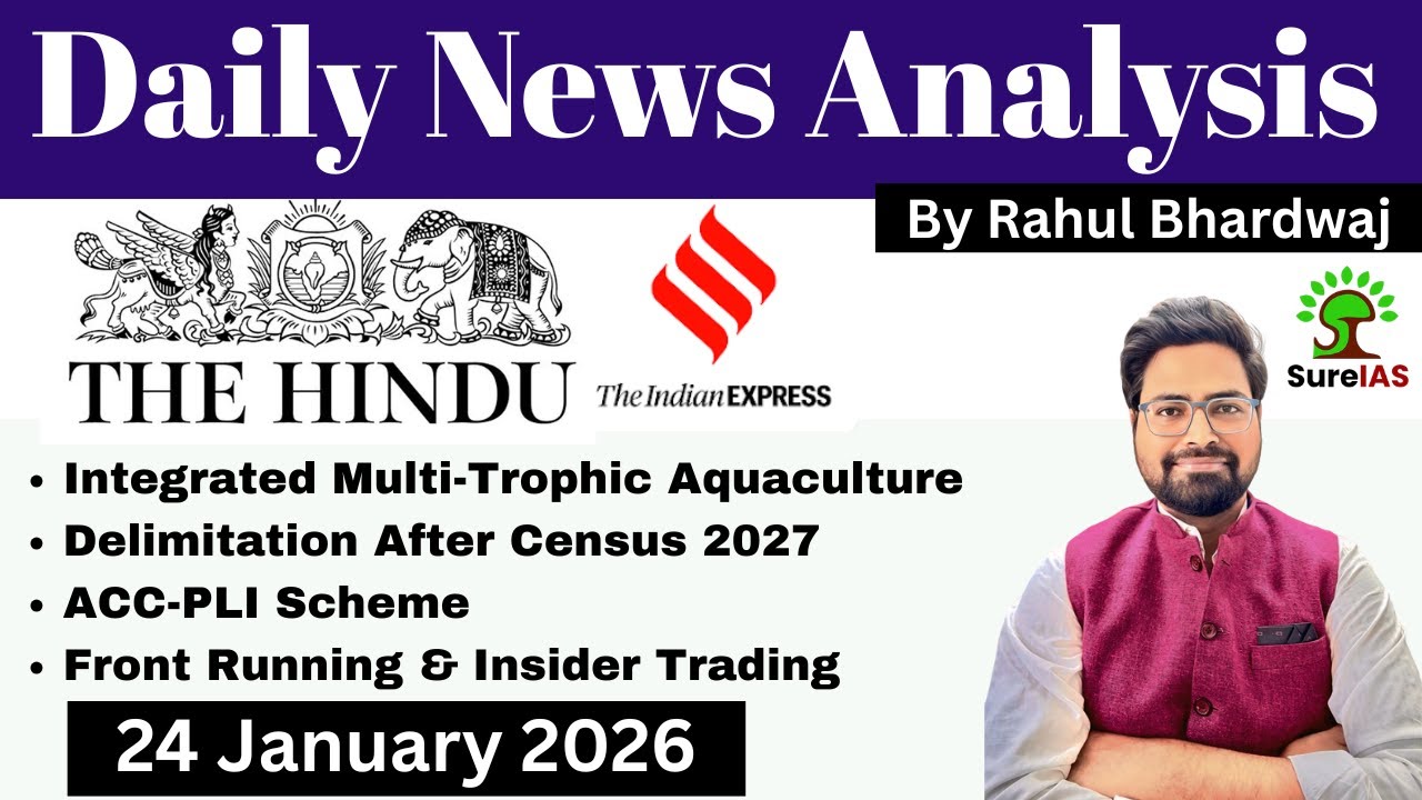 The Hindu & The Indian Express| Daily Current Affairs | UPSC CSE'26 | 24 January | Rahul Bhardwaj