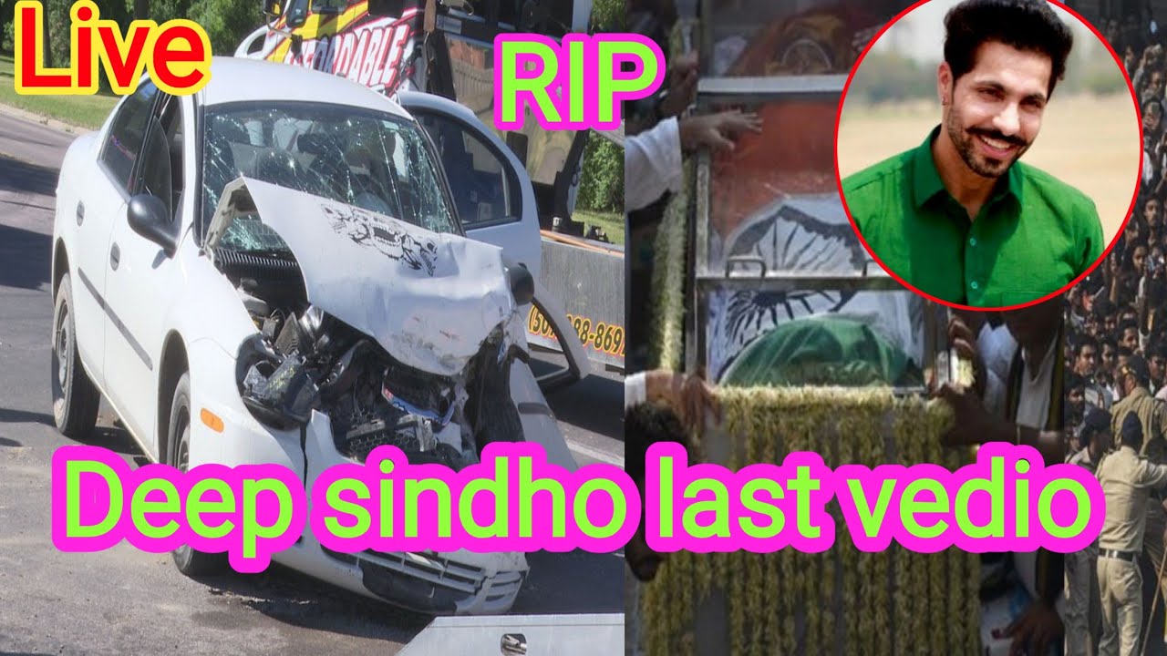 Deep singh sidhu pass away |RIP| deep sidhu