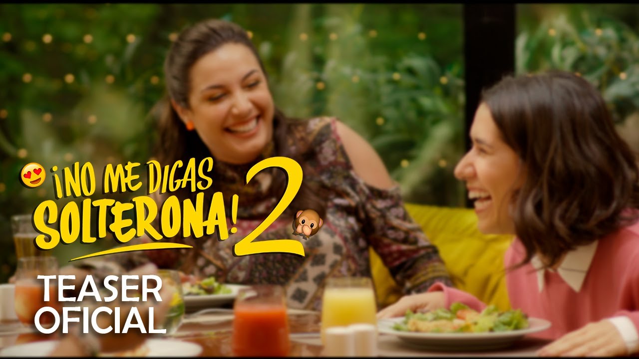 NO ME DIGAS SOLTERONA 2 - TEASER OFICIAL | BIG BANG Films