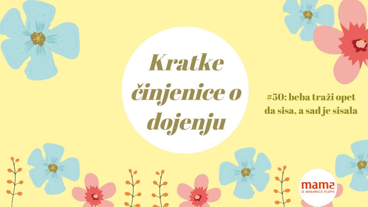 Kratke činjenice o dojenju: beba hoće opet da sisa, a sad je sisala