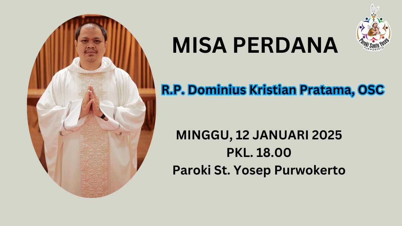 Misa Perdana RP Dominius Kristian Pratama, OSC, Minggu, 12 Januari 2025, Pkl 18.00