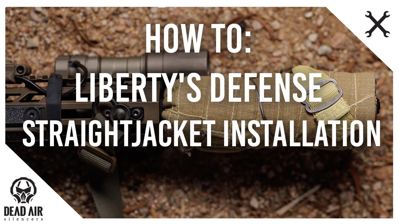 How To: Liberty's Defense straightJacket Installation