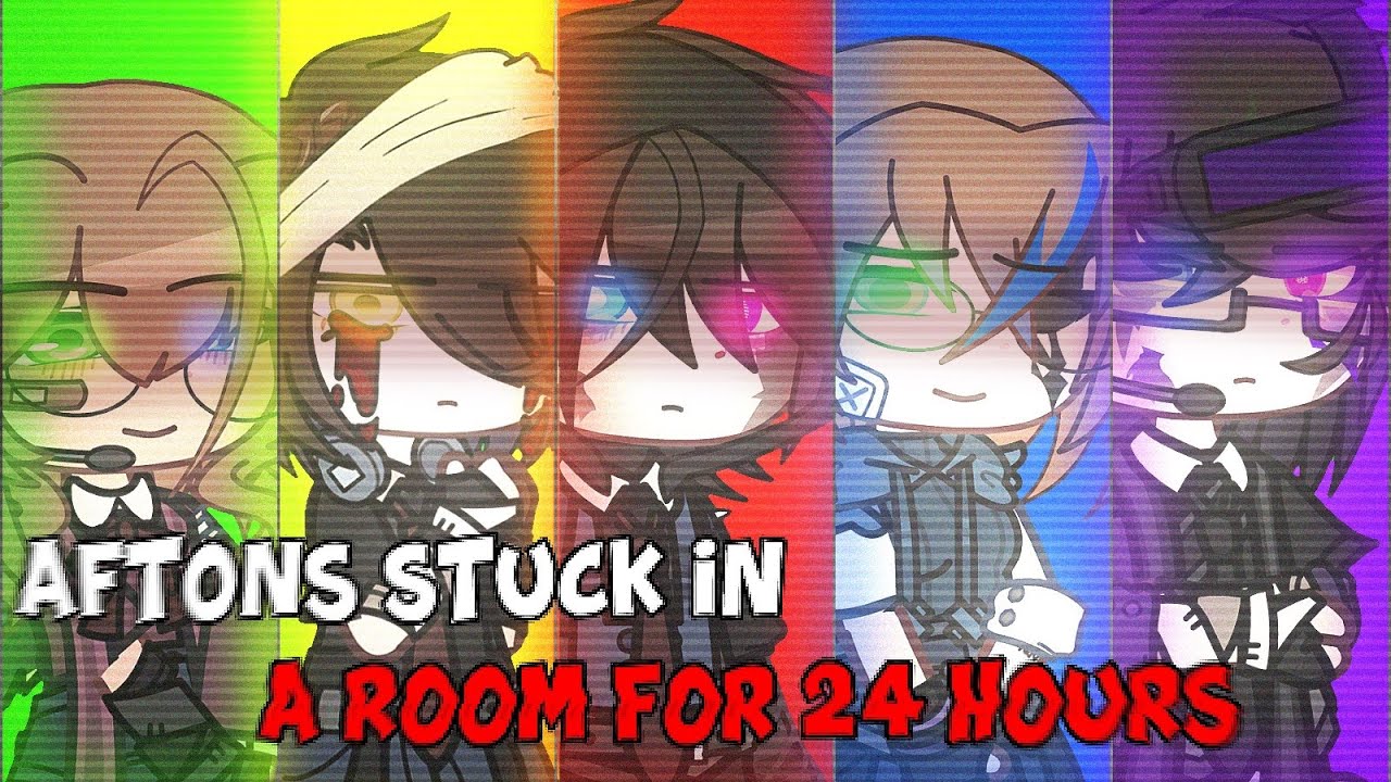 AFTONS STUCK IN A ROOM FOR 24 HOURS | PART 2/2| FNaF | Gacha