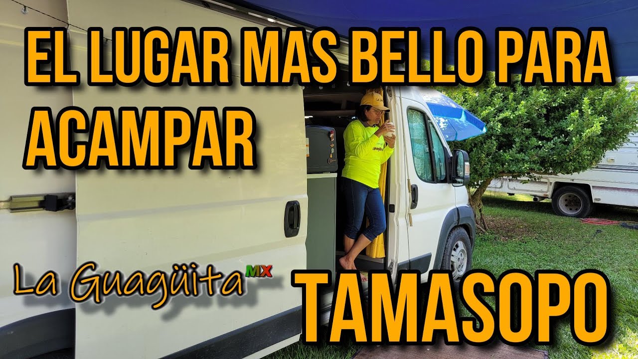 Huasteca Potosina en Casa Rodante, TAMASOPO La GuagüitaMX  #vanlife #tamasopo #huastecapotosina