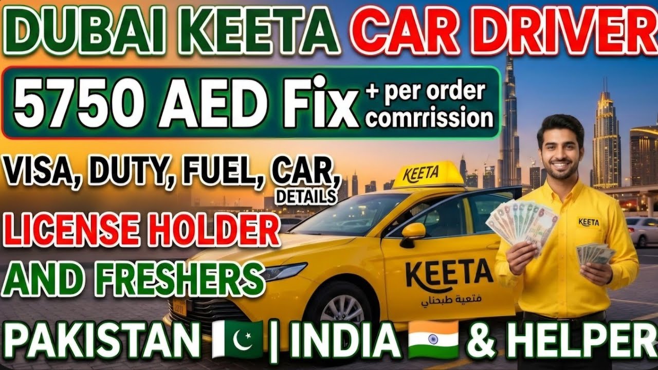 DUBAI KEETA CAR DRIVER 2026 | 5750 AED FIX SALARY| CAR & FUEL DETAILS|FRESHERS JOBS PAKISTAN & INDIA