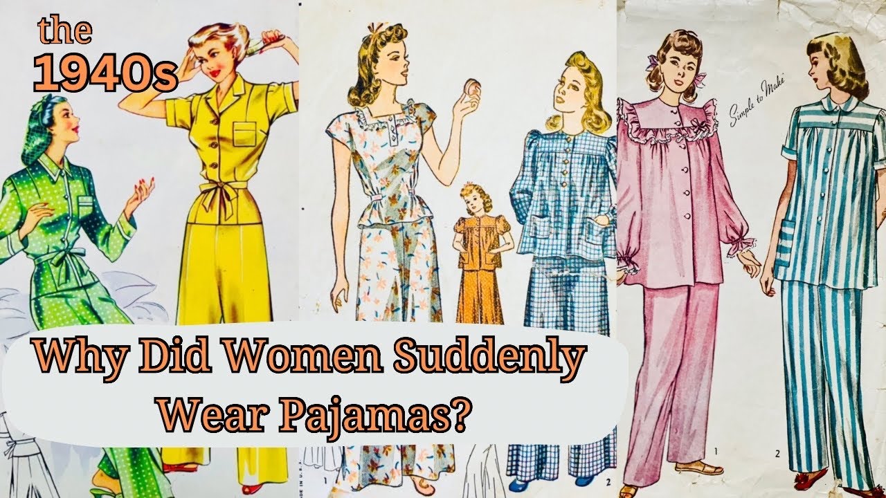 Vintage Pajama Sewing Patterns and Reveals! Why Did Women Start Wearing Pajamas?