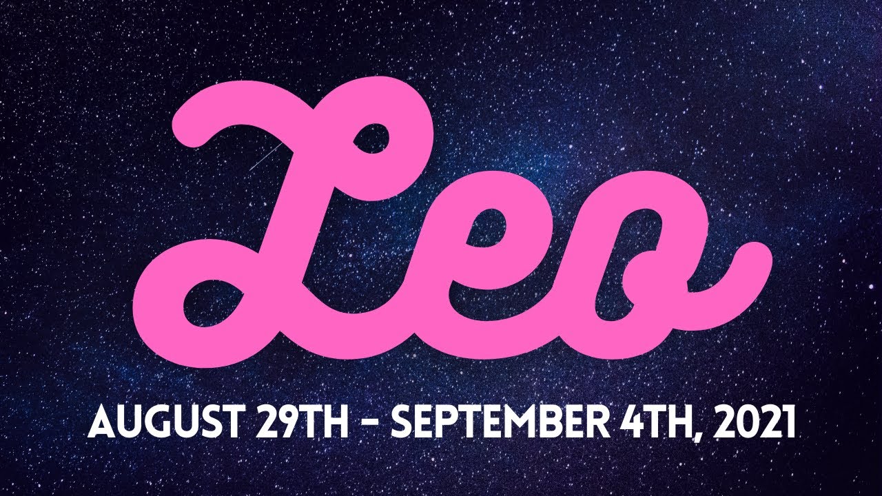 LEO TAROT READING | Someone’s waiting… | August 29th – September 4th, 2021