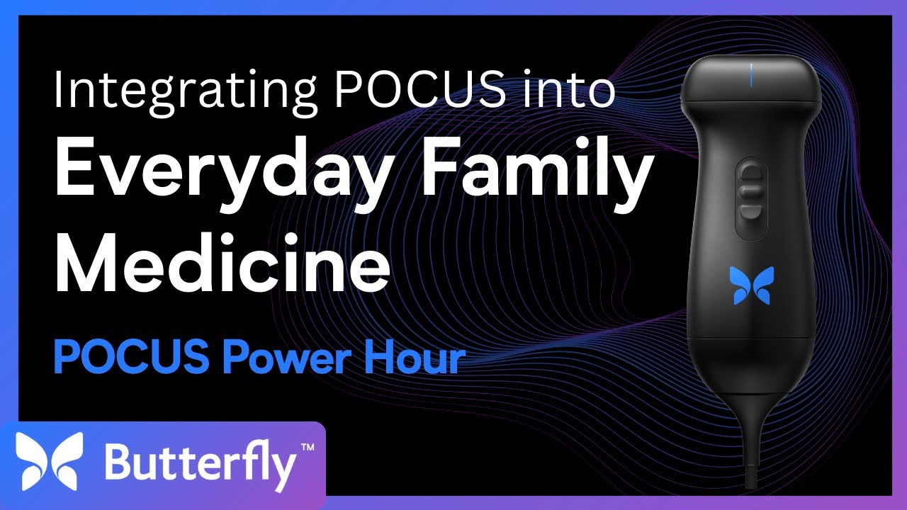 POCUS Power Hour: Bringing POCUS into Everyday Family Medicine