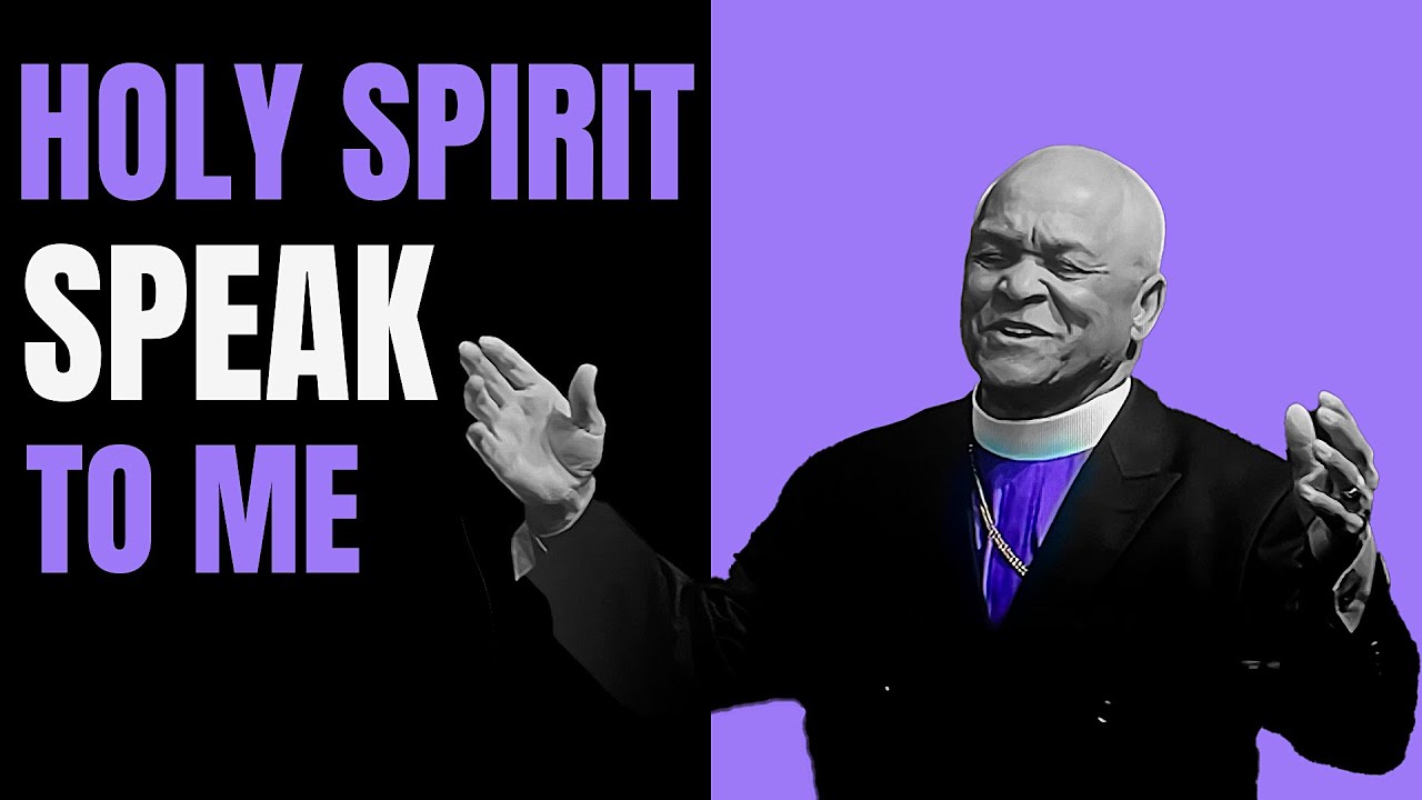 HOLY SPIRIT SPEAK TO ME | BISHOP BOB JACKSON