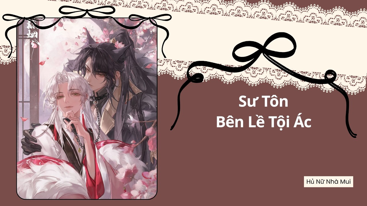 [Truyện Audio Đam Mỹ] [FULL] Sư Tôn Bên Lề Tội Ác