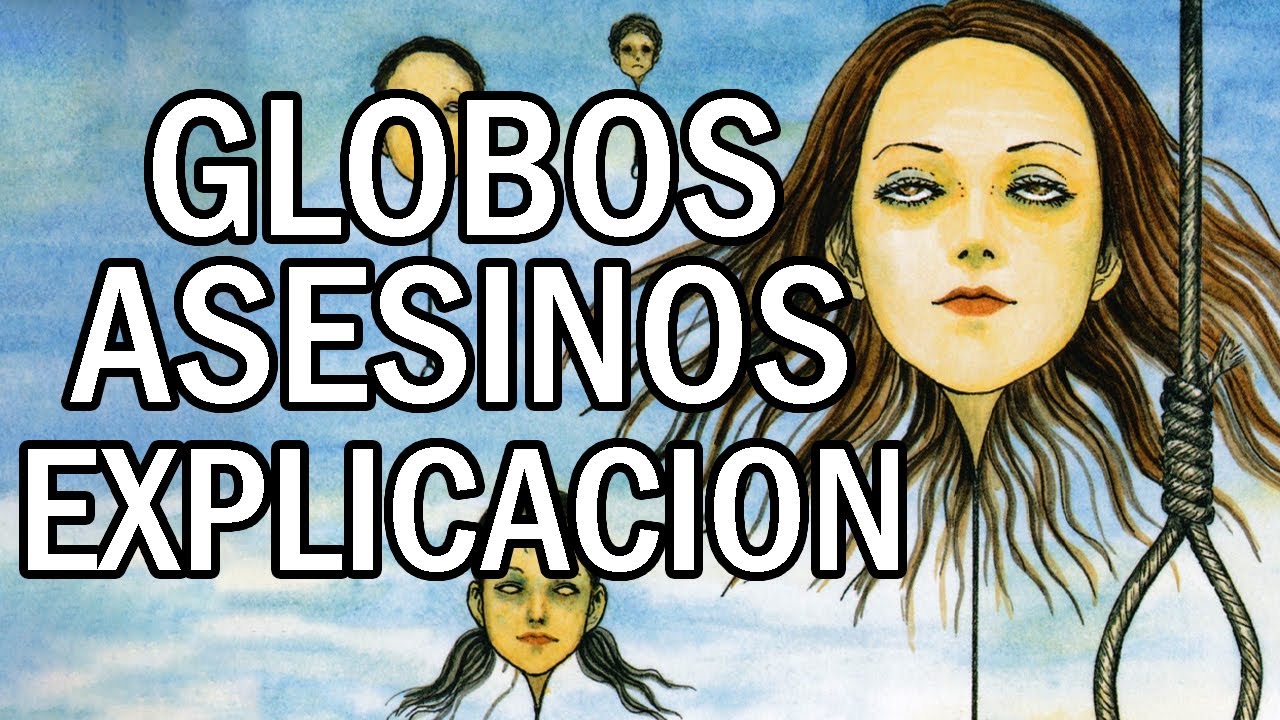Los Globos Asesinos y su Regreso Analisis y Explicacion - Historia de Junji Ito Narrado | HFLain