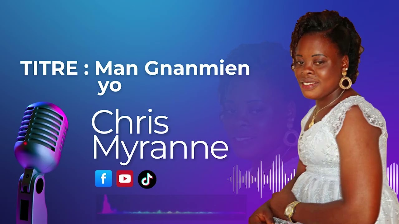 Chris Myranne - Man Gnanmien yo