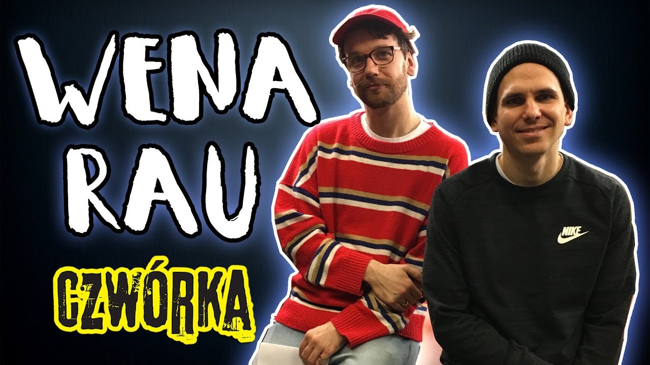 WYWIAD WENA X RAU [CZWÓRKA]