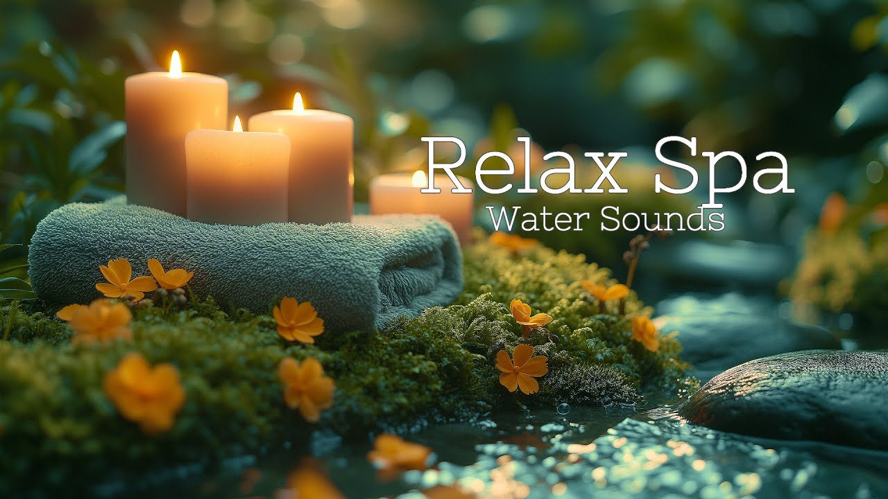 Spa Music with Soft Sound of Water, Relaxing Music, Healing Music, Sleep Music