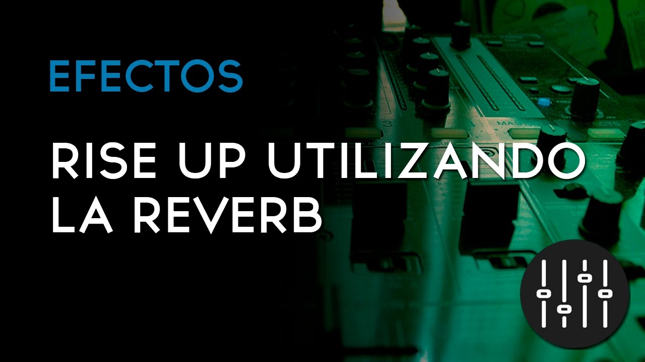 COMO CREAR UN RISE UP (subida) BRUTAL CON LA REVERB | FX Ableton Live