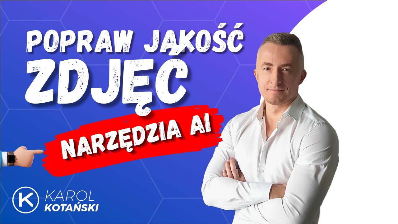 Jak poprawić zdjęcie słabej jakości ZA DARMO dzięki sztucznej inteligencji