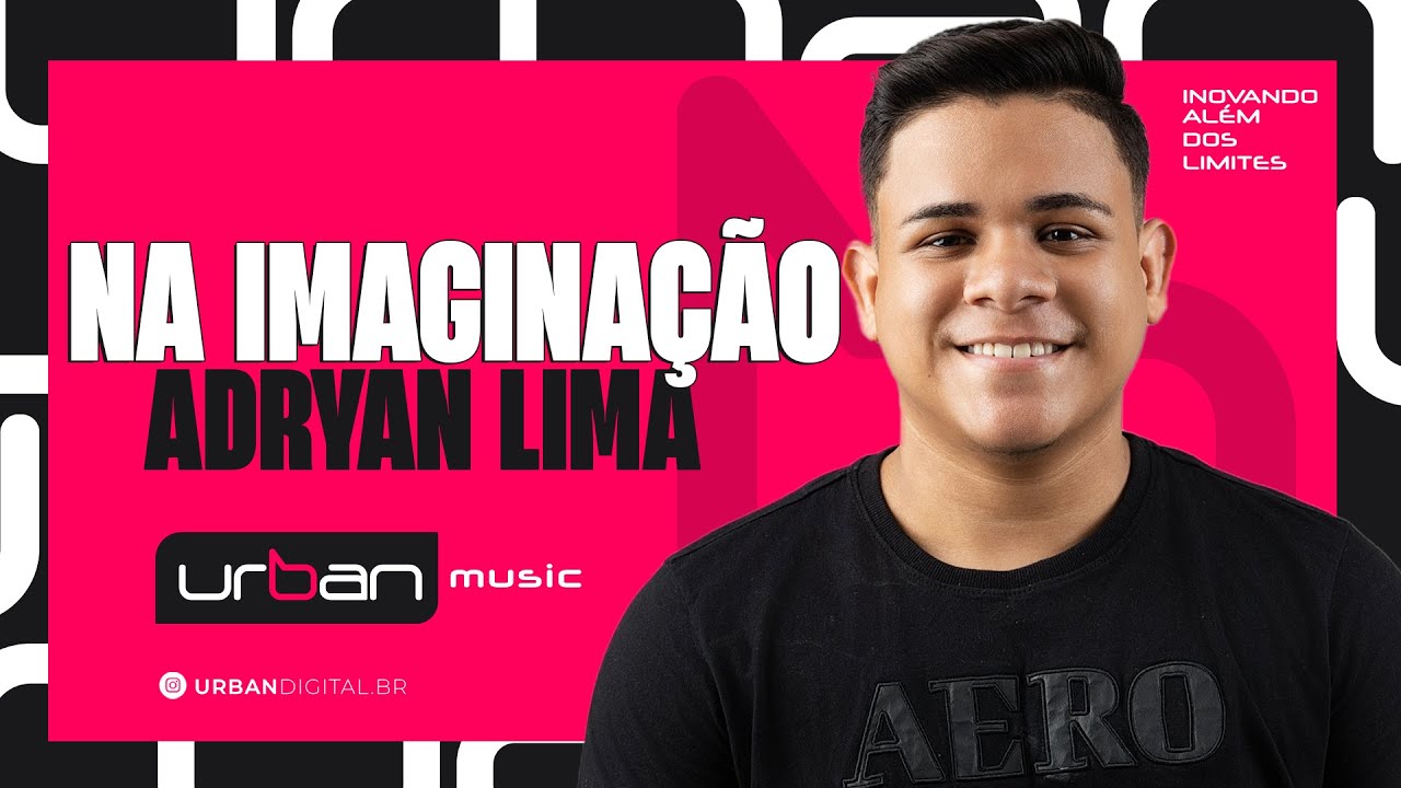 NA IMAGINA&Ccedil;&Atilde;O - ADRYAN LIMA  -TIKTOK