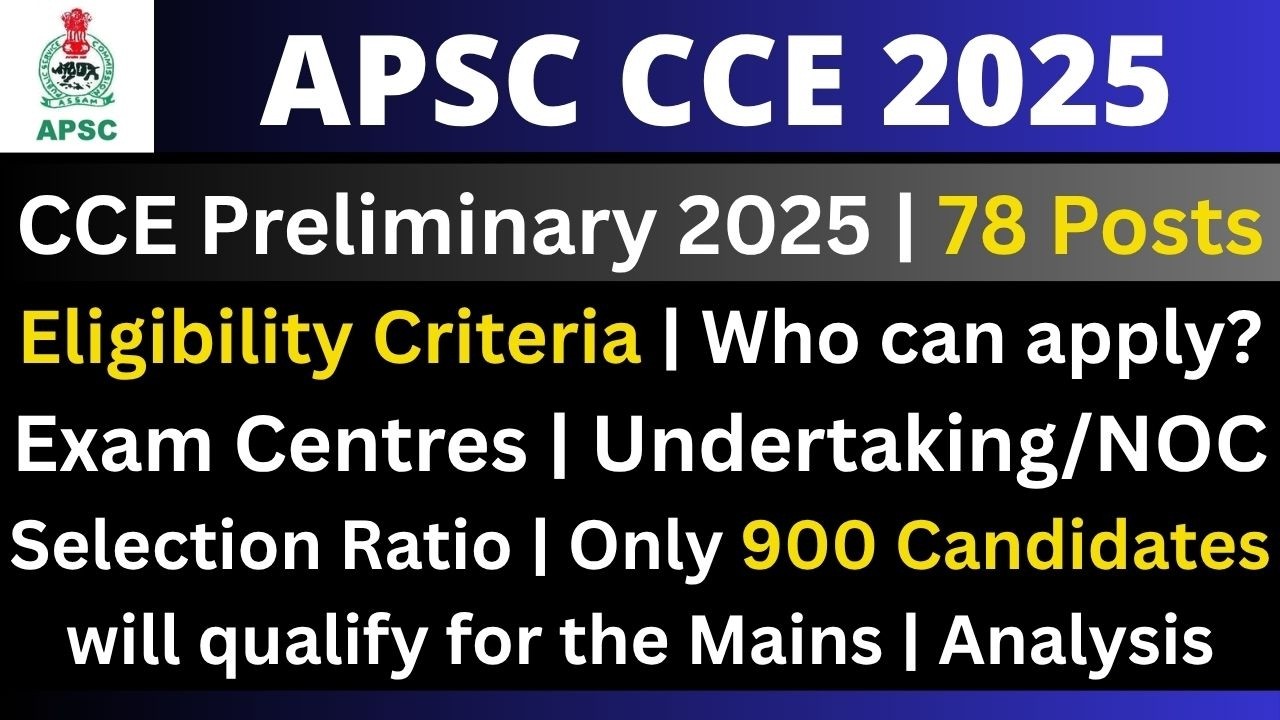 APSC CCE Preliminary 2025: Eligibility Criteria