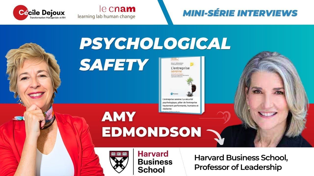 #156 - Psychological Safety : Harvard Business School, Pr. Amy Edmondson