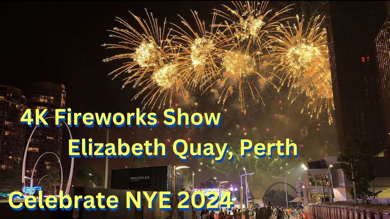 Stunning 4K Fireworks Show from Elizabeth Quay, Perth - NYE 2024 to Welcome 2025!