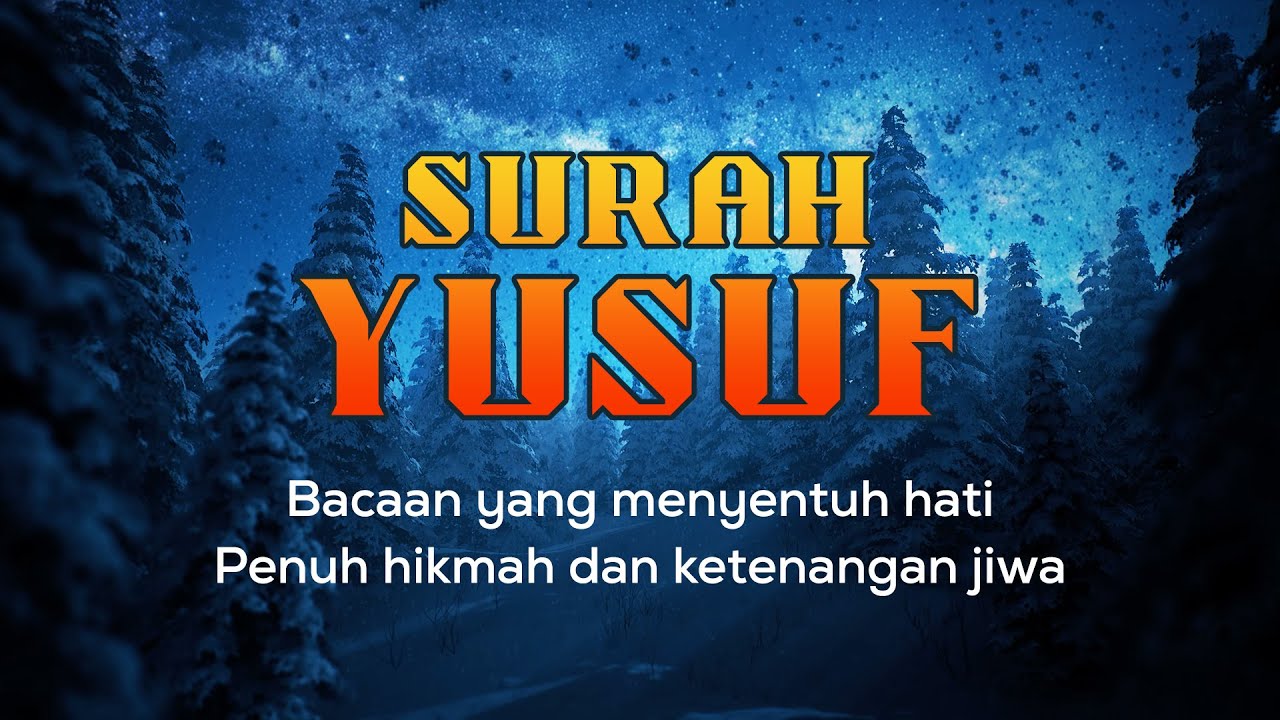 Surah Yusuf Bacaan Lengkap | Syekh Yasser Al-Dosari 🕋