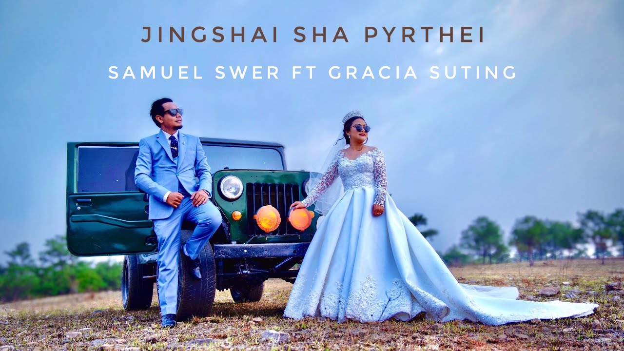 JINGSHAI SHA PYRTHEI | SAMUEL SWER Ft GRACIA SUTING | NEW KHASI GOSPEL SONG 2024 | WEDDING SONG