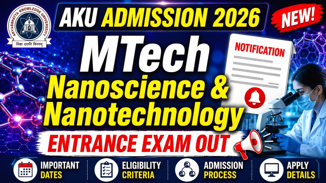 🔴AKU Patna M.Tech Admission 2026|M.Tech in Nanoscience & nanotechnology |AKU M.Tech Admission 2026|