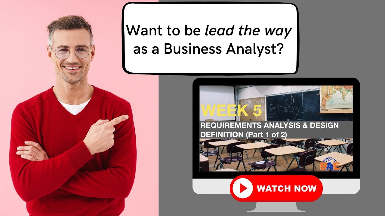How to do Requirements Analysis and Design? Business Analyst Course | BABOK Study - Week 5 Part 1/2