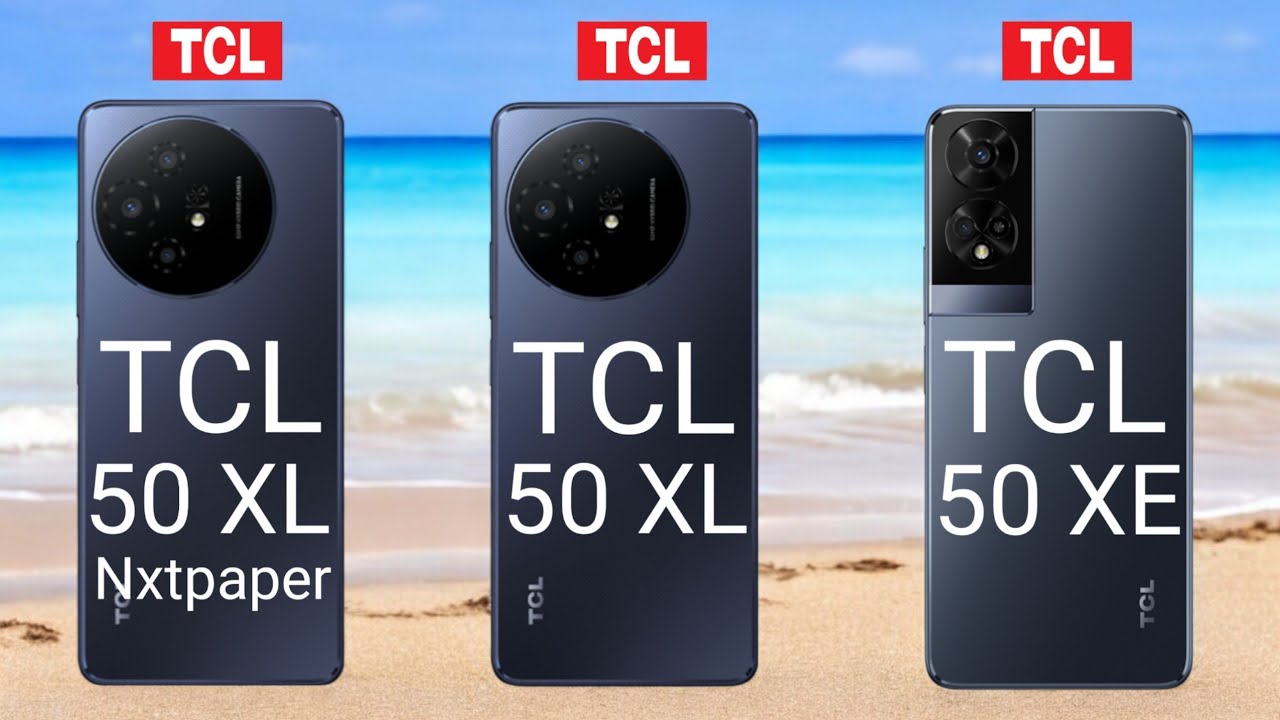 TCL 50 XL Nxtpaper 5G vs TCL 50 XL 5G vs TCL 50 XE 5G