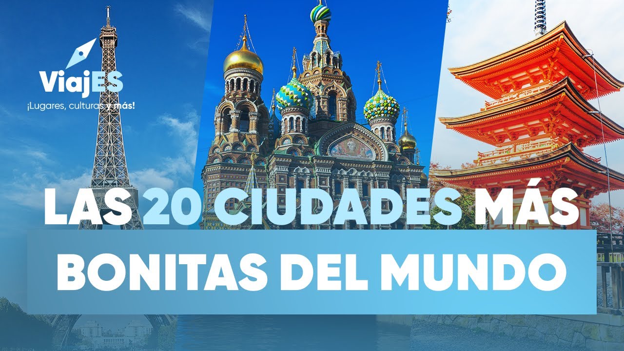 Las 20 Ciudades Más Bonitas del Mundo | ViajES