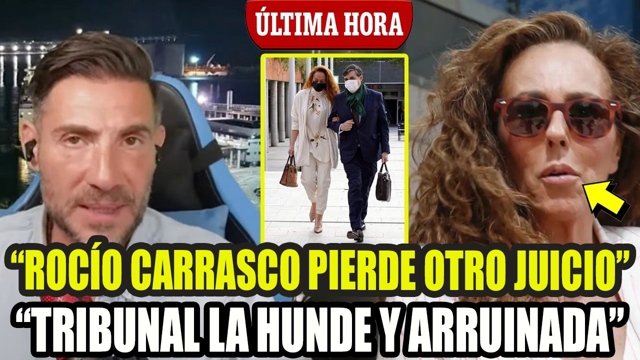 ¡SALTA LA NOTICIA! ROCÍO CARRASCO HUNDIDA Y ARRUINADA PIERDE JUICIO CLAVE POR AD FLORES Y RO FLORES