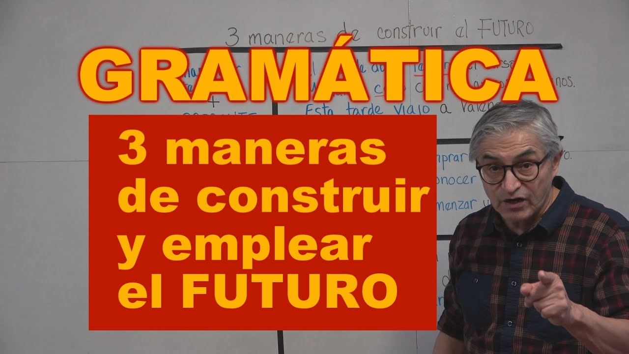 El futuro en español: tres maneras de construir y emplear - Español A2-B1