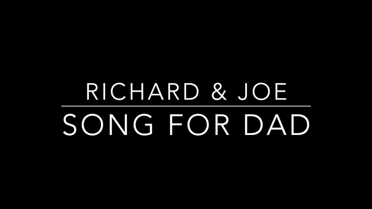 Richard & Joe | Song for Dad | MESC 2018