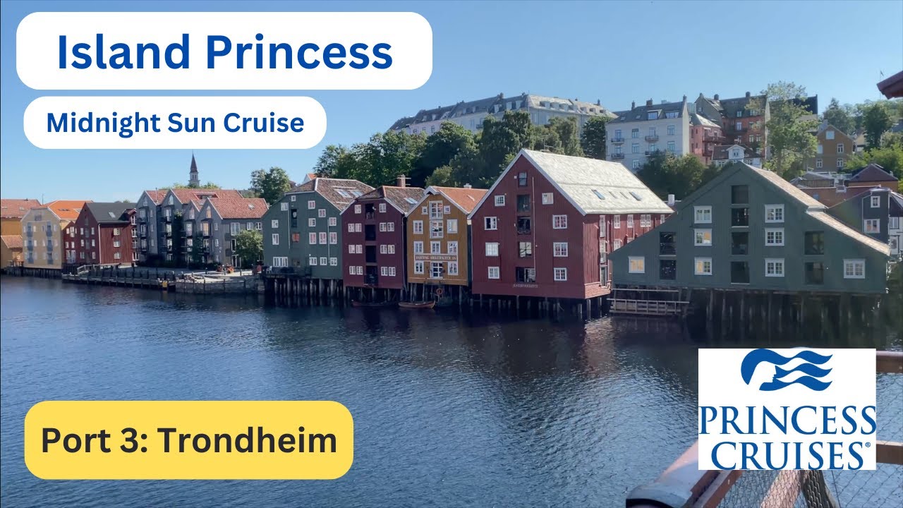 Midnight Sun cruise on Island Princess port 3 - Trondheim, July 30th 2023