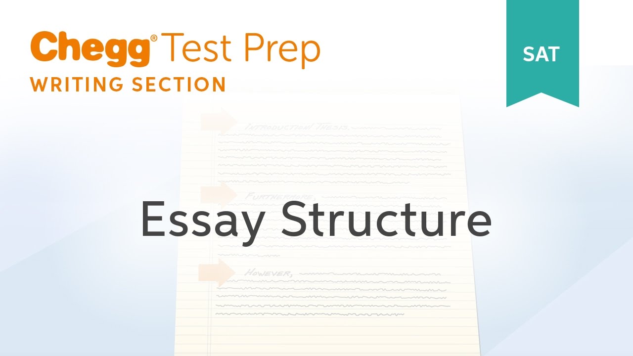 SAT prep - SAT Essay Structure - Chegg Test Prep