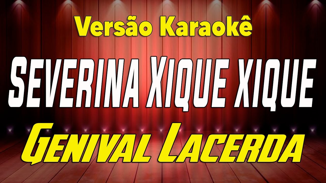 Genival Lacerda Severina Xique xique Karaokê