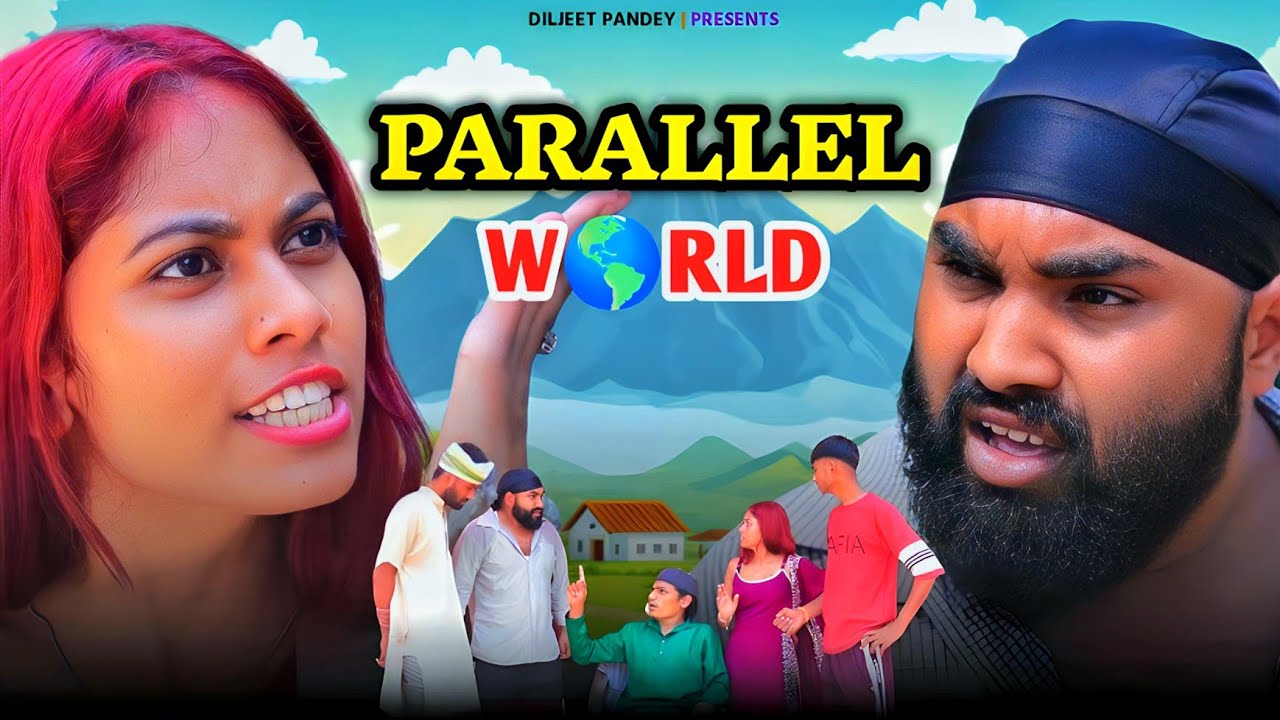 PARALLEL WORLD 🌎 | Funny Comedy Video | Diljeet Pandey