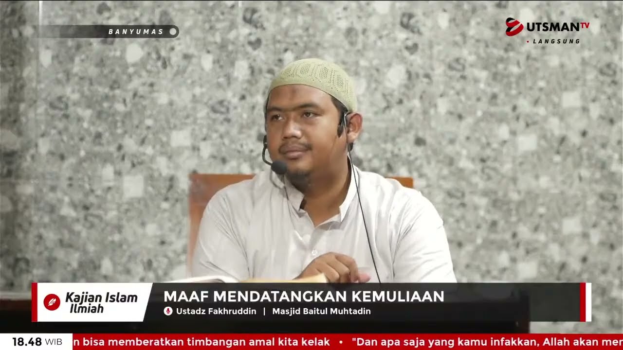 LIVE Maaf Mendatangkan Kemuliaan - Ust. Fakhruddin
