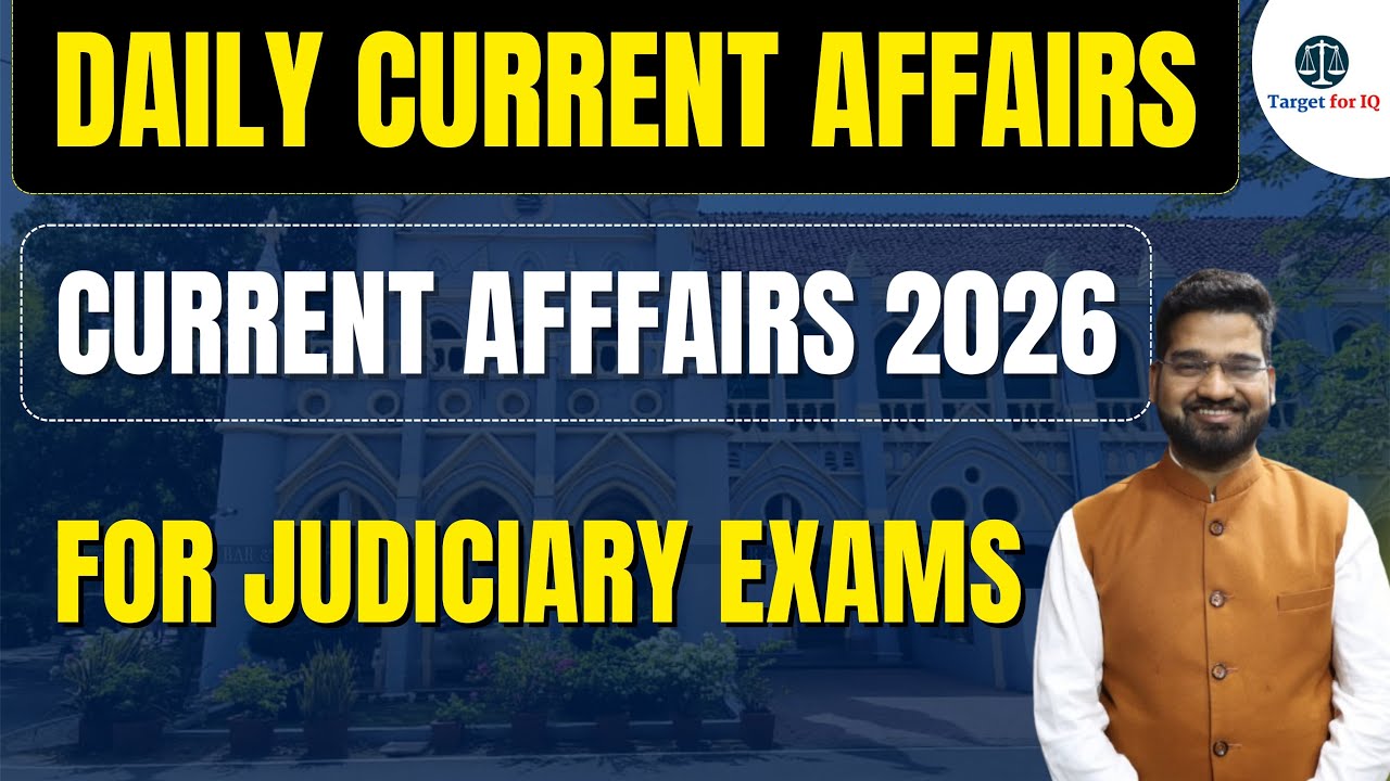 Current Affairs for All Judiciary Exams | By Satendra Sir | Target for IQ