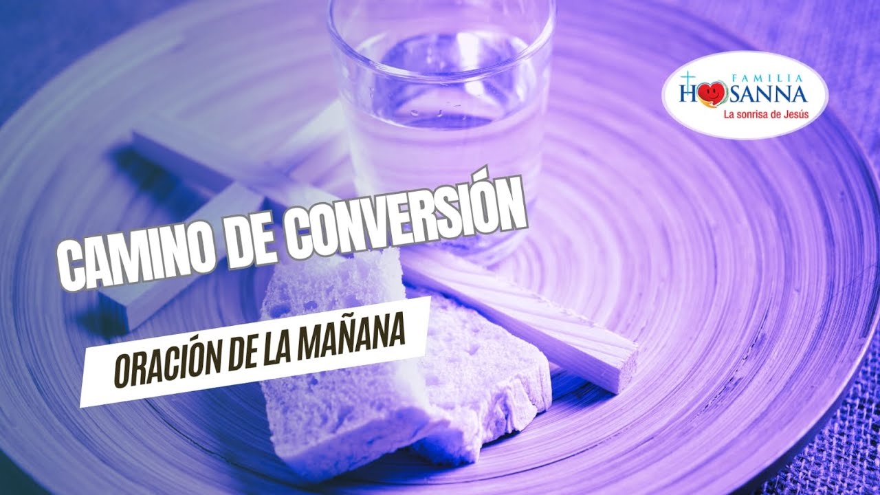 Camino de conversión #Evangelio​DeHoy  Miércoles 25 Febrero 2026 #PadreJohn #FamiliaHosanna