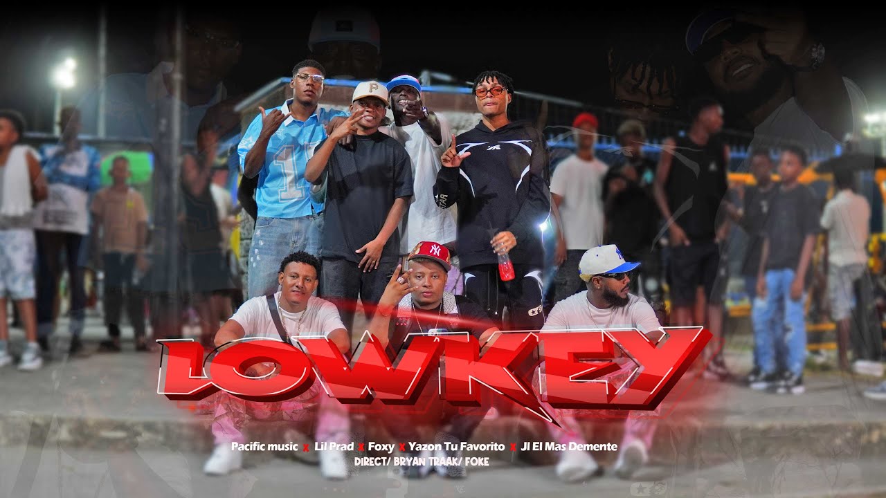 Pacific Music - Lowkey  - @LilPrad  ❌ Yazon Tu Favorito ❌ Foxy ❌ Jl El Mas Demente (Video Oficial)
