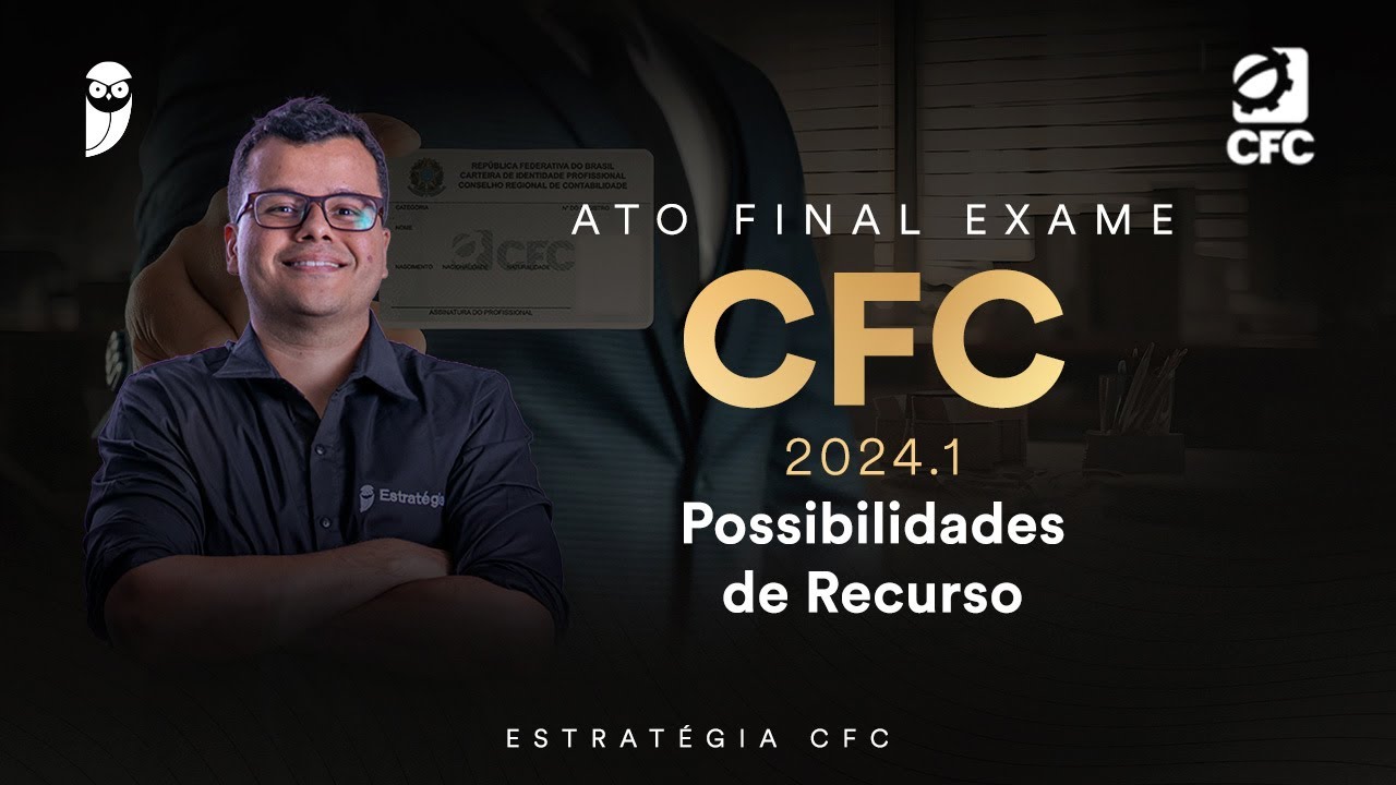 Ato Final Exame CFC 2024 - Possibilidades de Recurso - Prof. Júlio Cardozo