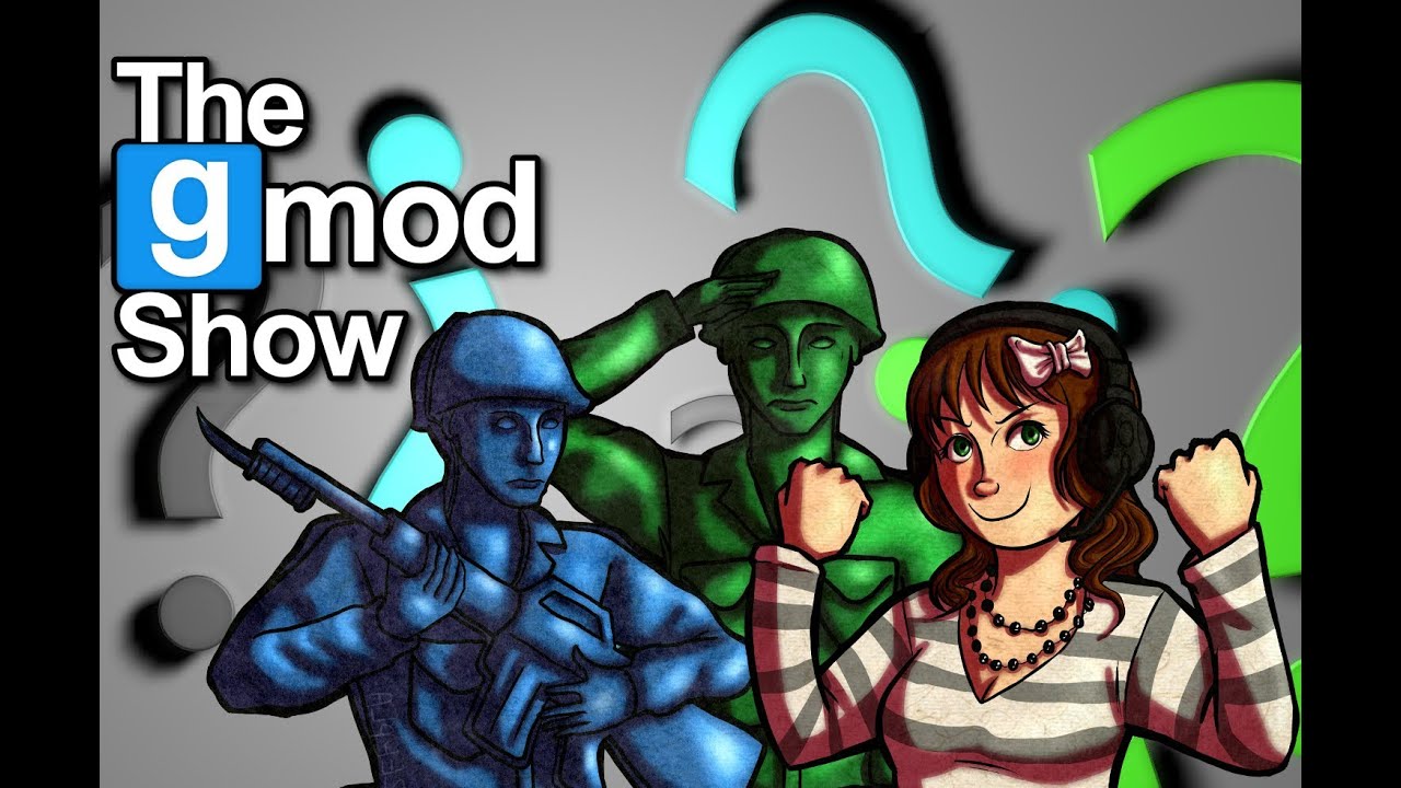 The Gmod Show: Insanity and Reason