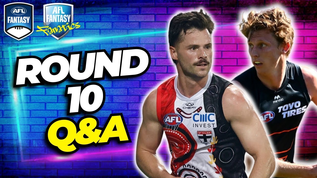 Round 10 Q&A | AFL Fantasy 2026