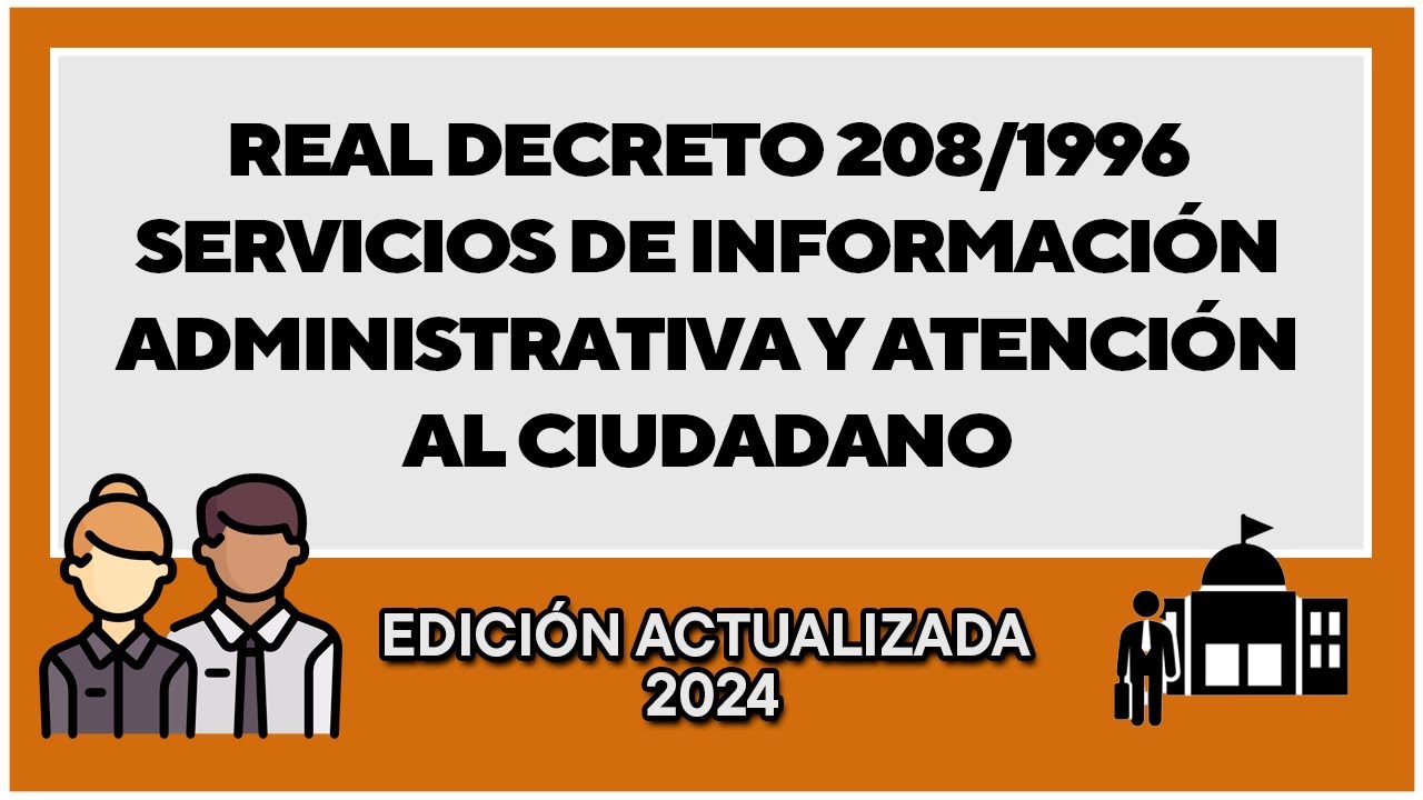 Real Decreto 208/1996  SERVICIOS DE INFORMACIÓN ADMINISTRATIVA Y ATENCIÓN AL CIUDADANO | AUDIO