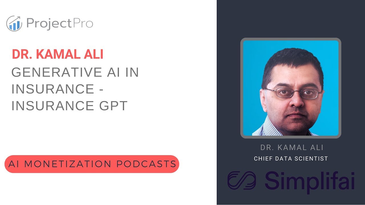 Generative AI in Insurance - Insurance GPT Ft. Dr. Kamal Ali (Simplifai)