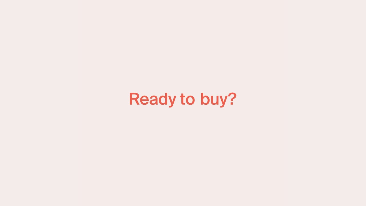 Ready To Buy?