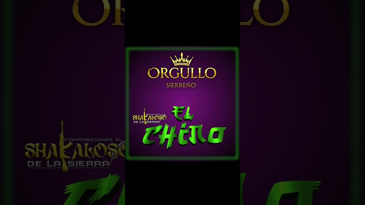 ORGULLO, Sierreño, El Chino ￼ autor, Edgar García el@Chakaloso-yt5sq ￼